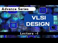 VLSI tutorial for beginners | vlsi design course | vlsi design software | vlsi design Lecture-1