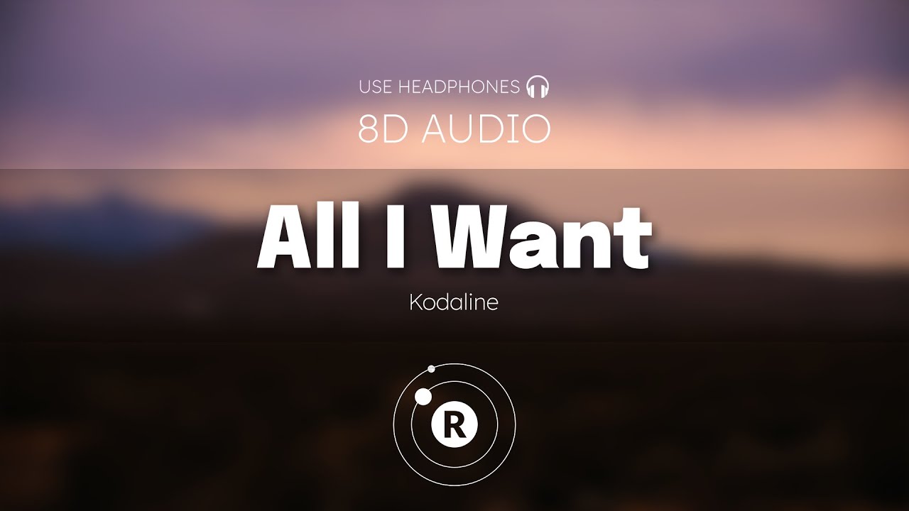 Kodaline - All I Want (8D AUDIO)