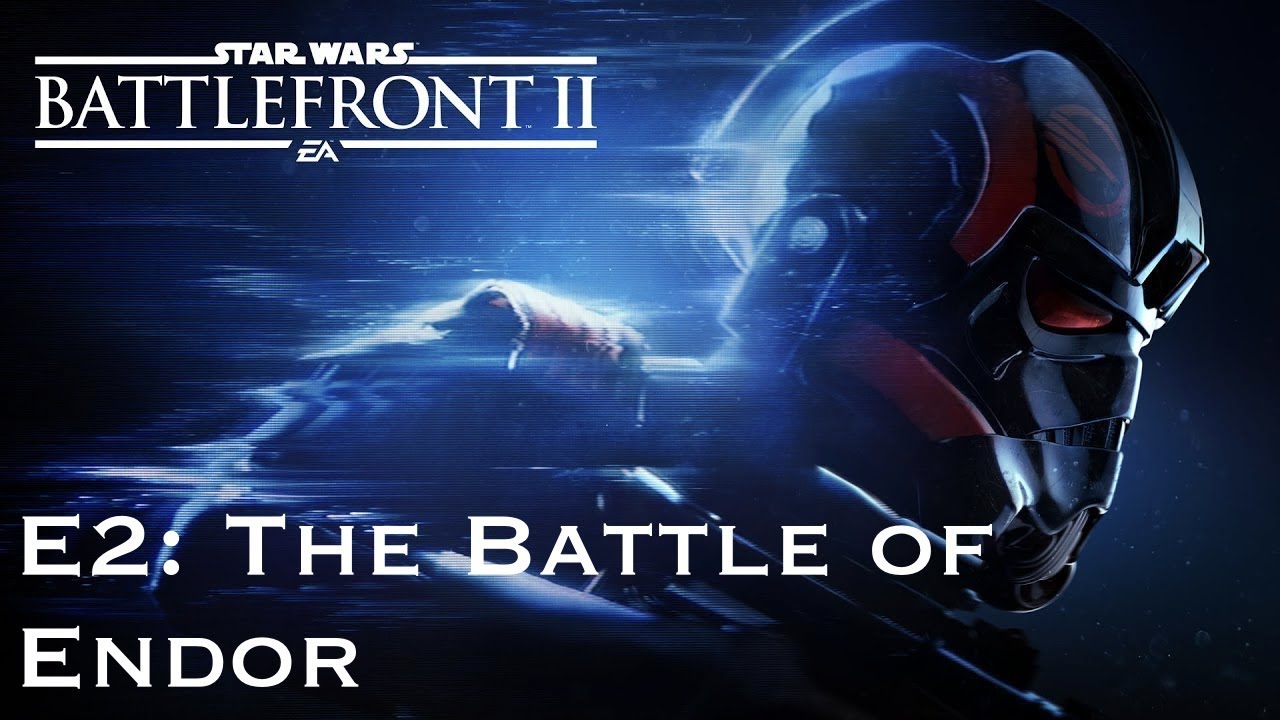 Let's Play: Star Wars Battlefront II E2 - The Battle of Endor - YouTube