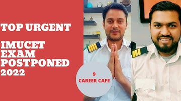 IMUCET EXAM POSTPONED 2022 - 9 Career Cafe