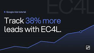 How to Setup Enhanced Conversions For Leads (EC4L) with Google Ads