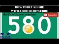 How To Purchase A Home With A 580 Credit Score - the850club.com/coachme