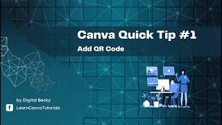 Canva Quick Tip #1 | Add QR Code to your design