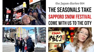 Seasonals Take Sapporo Snow Festival / the Japan diaries 004