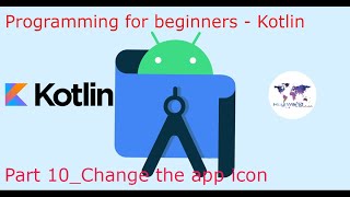 Learn Kotlin in a simple way for beginners | With example | 2020 | Part 10 - Change the App icon