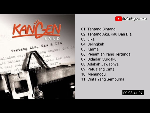 Full Album Kangen Band - Tentang Aku, Kau & Dia class=