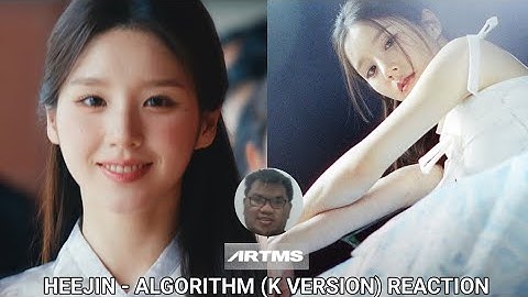 HeeJin (ARTMS) - Algorithm (K Version) Reaction! (BEST LOONA GIRL HEEJIN IS COMING!)