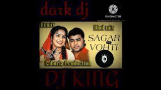 SAGAR DI VOHTI NEW SONG DHOLL MIX HARD BASS  MIXID BY DARK DJ STUDIO USE THE HEADPHONS AND FEEL BASS