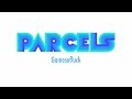 Parcels  gamesofluck official audio