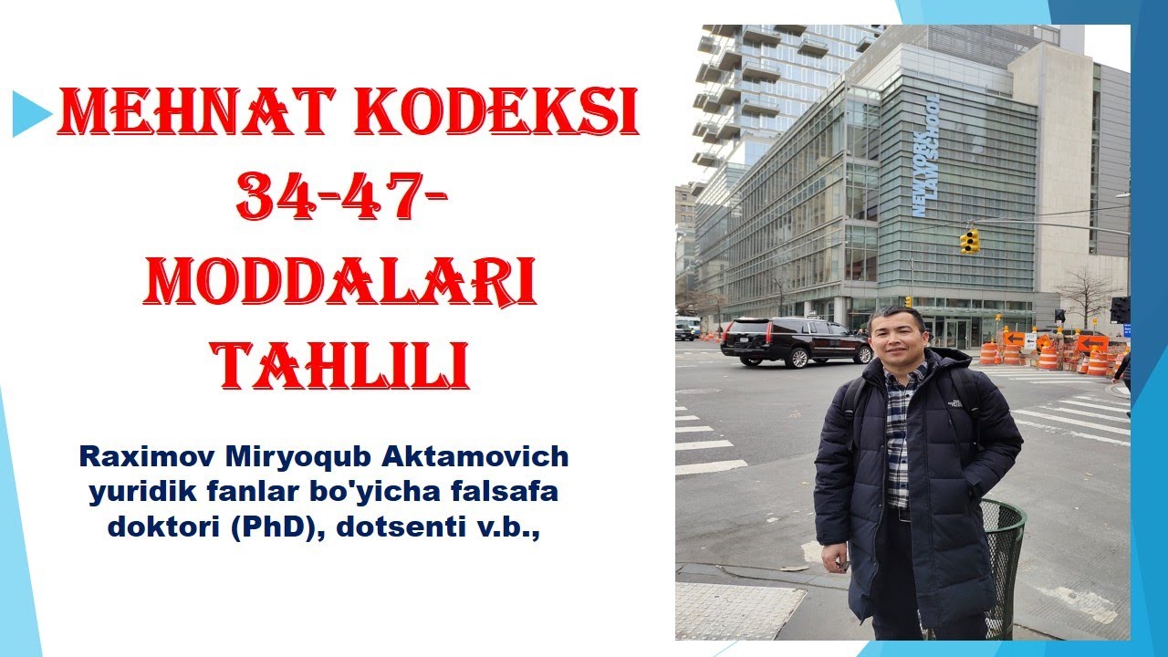 Mehnat kodeksining 34-47-moddalari tahlili