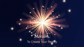 Merabh For Creating Your Reality