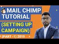 Mail Chimp Tutorial (Part-1) | Setting up Mail Chimp Campaign