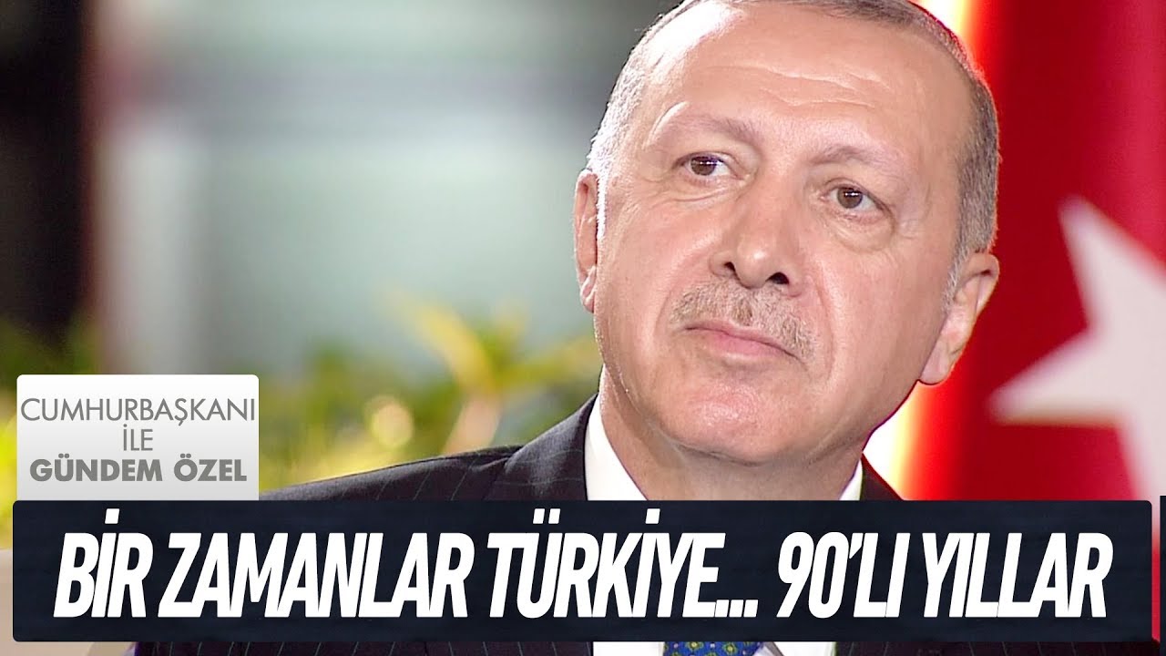 Cumhurbaşkanı Recep Tayyip Erdoğan'dan önce Türkiye nasıldı?- Cumhurbaşkanı İle Gündem Özel