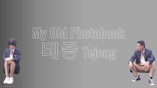 My Old Photobook - 테종 Tejong [Hang/Rom/IDN]