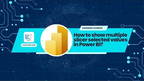 How to show multiple slicer selected values in Power BI?
