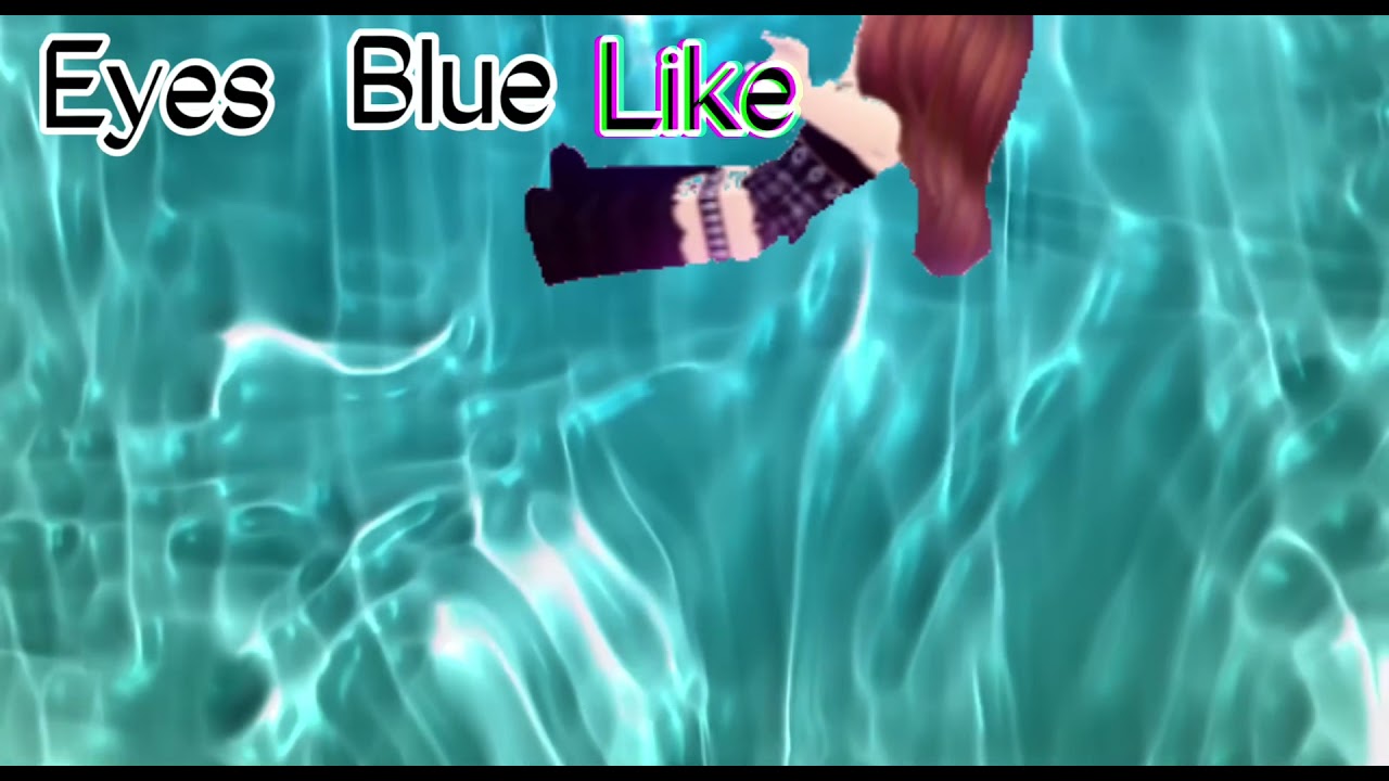 Eyes blue like the titanic YouTube