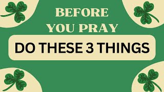Before you Pray, DO THESE 3 THINGS - Dr. K. N. Jacob
