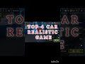 Top 4 Realistic Car Games 🚗🔥Mobile #youtubeshorts #youtubecreator #funny  @SD_GAMING-J