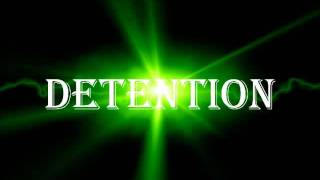 DETENTION- Offical Trailer