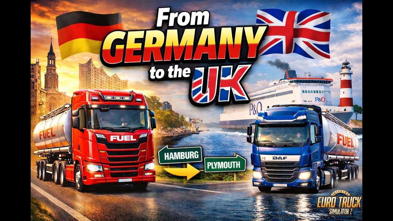 Euro Truck Simulator 2 - Hamburg to Plymouth