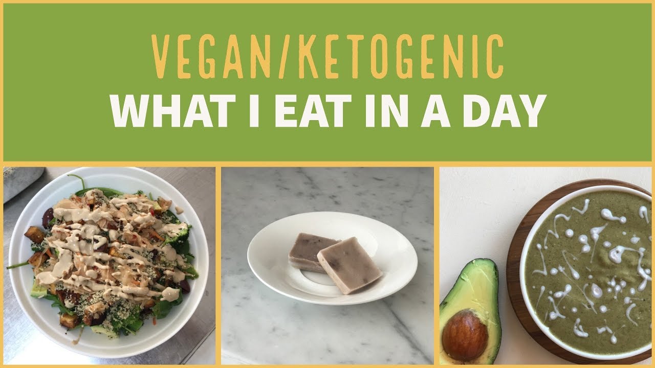 VEGAN/KETOGENIC WHAT I EAT IN A DAY
