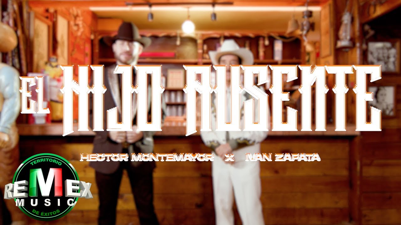 Héctor Montemayor - Iván Zapata - El Hijo Ausente (Video Oficial)