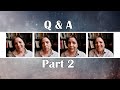 Q&A || June 2022 || Part Two