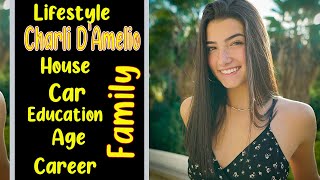 Charli D Amelio Lifestyle 2023 - Income - House - Family - Education - Cars - Career - Net Worth