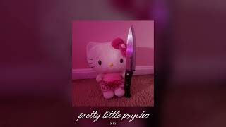 pretty little psycho (𝖘𝖑𝖔𝖜𝖊𝖉/𝖗𝖊𝖛𝖊𝖗𝖇)