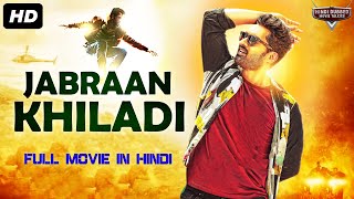 JABRAAN KHILADI - South Indian Movies Dubbed In Hindi Full Movie | Hindi Dubbed Full Action Movie