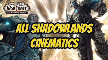 WoW Shadowlands Cinematics In Order - Shadowlands Patch 9.1 Cinematics