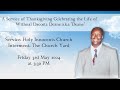 A service of thanksgiving celebrating the life of withnal dacosta deane aka deane
