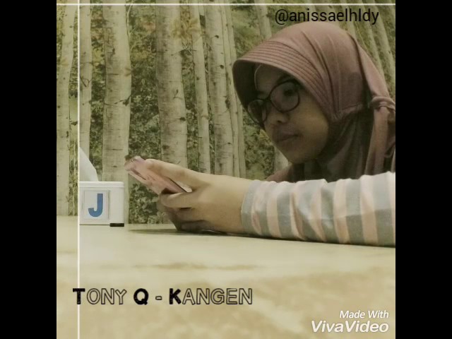 Kangen - Tony Q , Cover Video by Anissa El Halidy class=