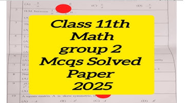 1st year Math solved mcqs group 2 paper 2025 | 11th class math mcqs solved group 2 paper 2025 |