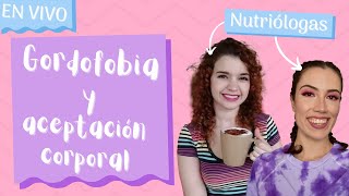 Gordofobia y Aceptación Corporal – EN  VIVO