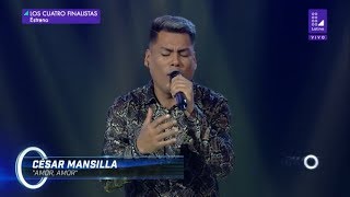 CESAR MANSILLA - AMOR AMOR _ Los cuatro finalistas