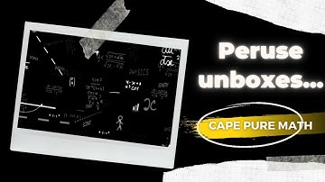 Peruse unboxes... CAPE Pure Mathematics, Ep#1 - Factor & Remainder Theorem & More