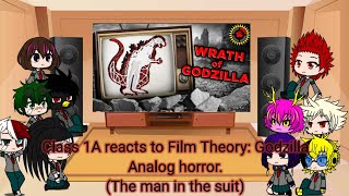 Class 1A reacts to Film Theory: Godzilla Analog horror: the Man in the suit. @Unkn0wingly