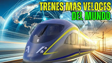 LOS TRENES MÁS VELOCES del MUNDO: VELOCIDAD EXTREMA que NO creerás