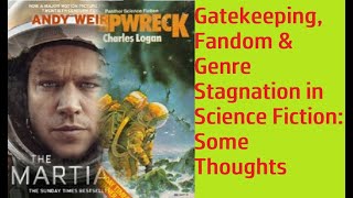 Science Fiction: Gatekeeping, Fandom & Genre Stagnation