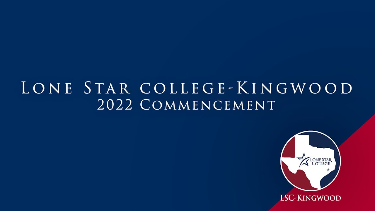 Lone Star CollegeKingwood 2022 Commencement YouTube