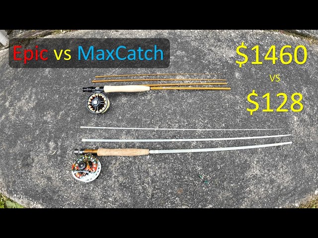 $128 vs $1460 Fly rod and reel comparison (Epic vs MaxCatch) 