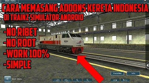 Cara Memasang Addons Lokomotif Dan gerbong indonesia Di trainz simulator Android!