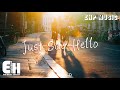 Melo-D - Just Say Hello(《請先說你好》英文版)【動態歌詞/Vietsub Lyrics】
