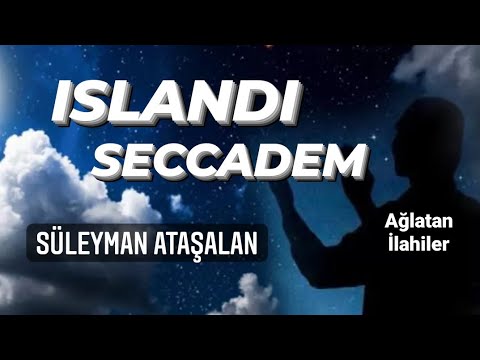 Islandı Seccadem Gözyaşlarımla (Ağlatan İlahi)