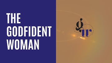 Welcome to the Godfident Woman