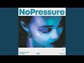 No Pressure