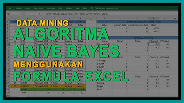 ALGORITMA NAIVE BAYES MENGGUNAKAN FORMULA EXCEL - DATA MINING | JUNI YANTO