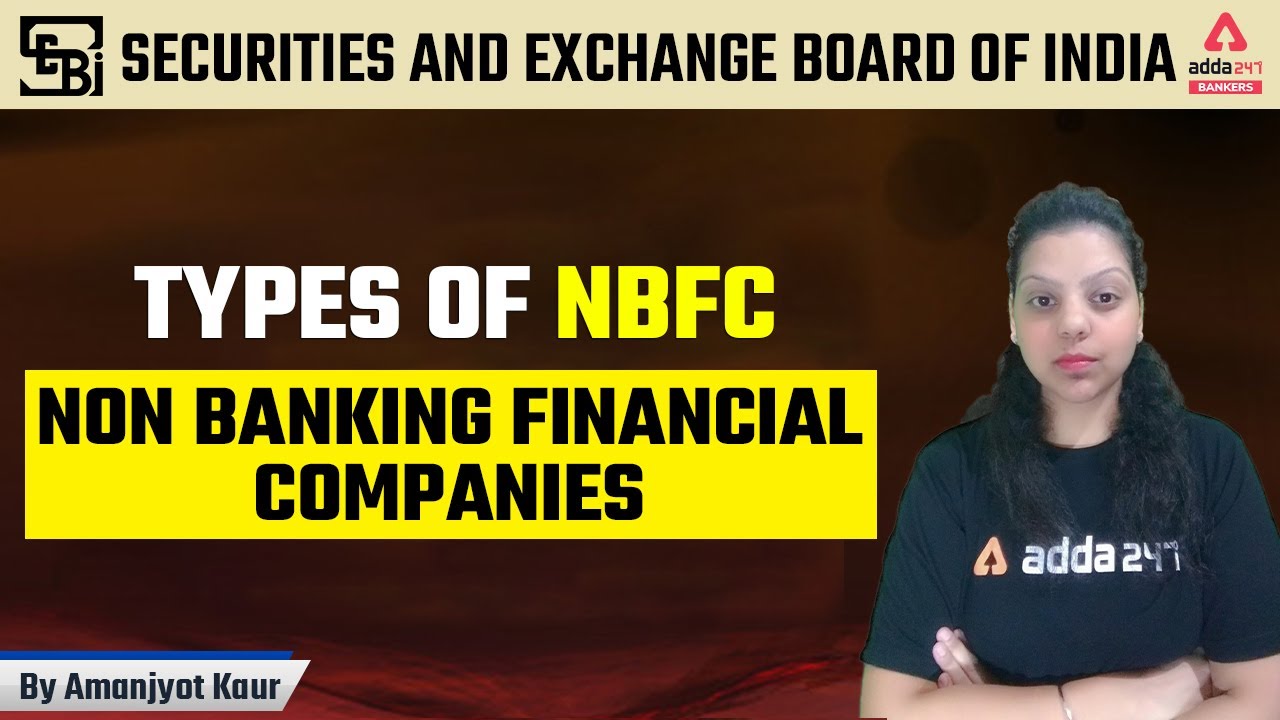 SEBI Grade A 2022 | Types of NBFC ( Non banking financial companies ) By Amanjyot Mam