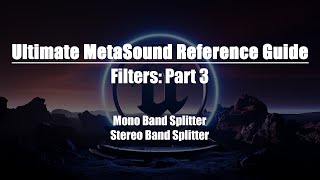 Ultimate MetaSound Reference Guide: Filters Part 3